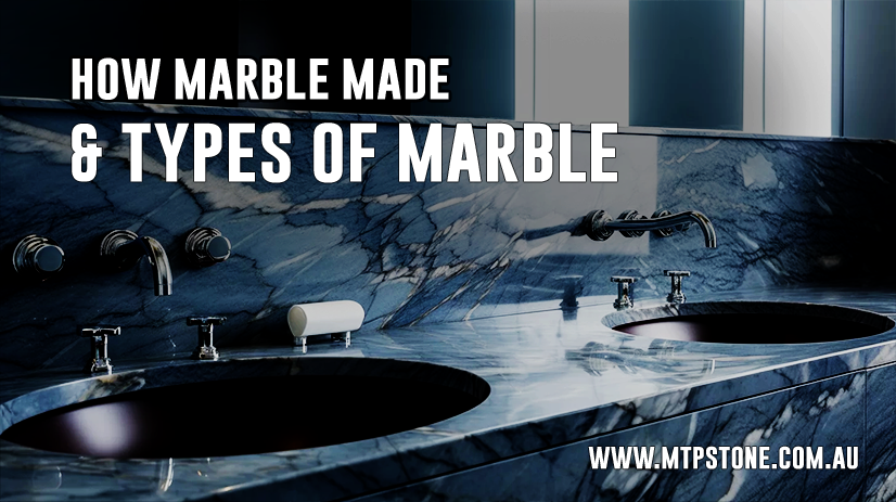 How Marble Made & Types of Marble